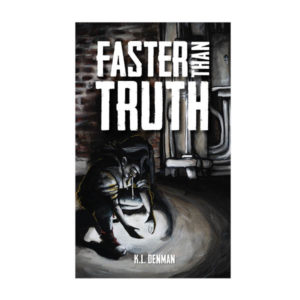 Book cover for Faster Than Truth by K.L. Denman